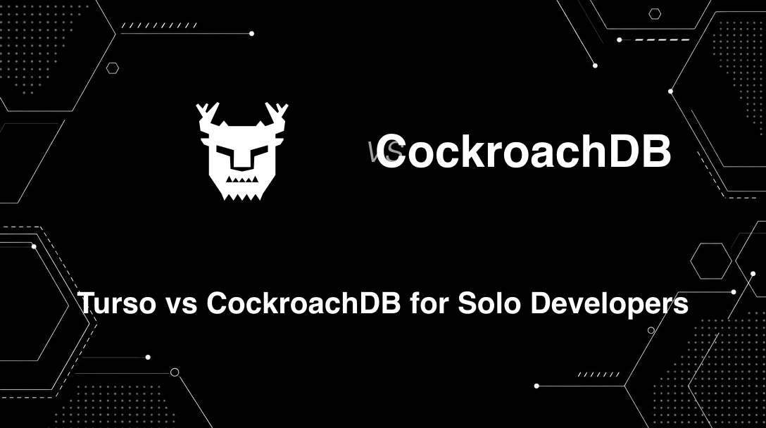 Hero image for Turso vs CockroachDB for Solo Developers