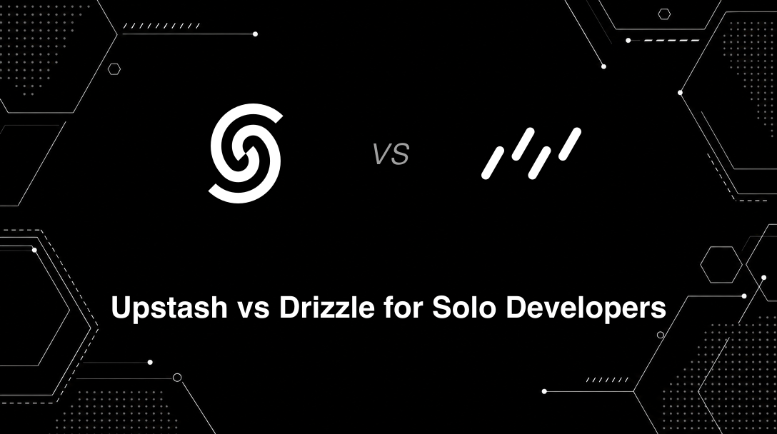 Hero image for Upstash vs Drizzle for Solo Developers
