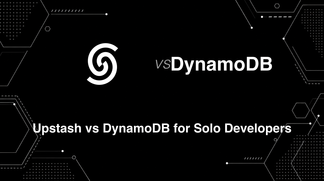 Hero image for Upstash vs DynamoDB for Solo Developers