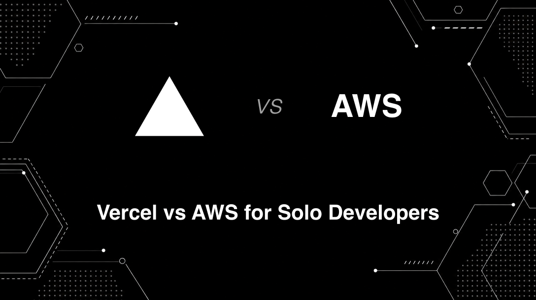 Hero image for Vercel vs AWS for Solo Developers
