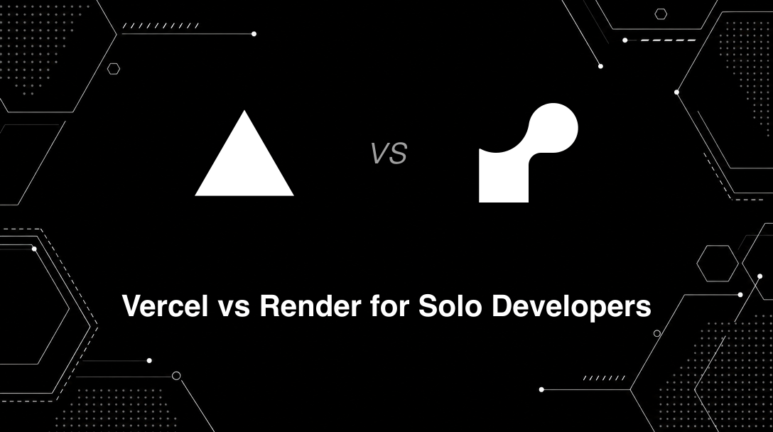 Hero image for Vercel vs Render for Solo Developers
